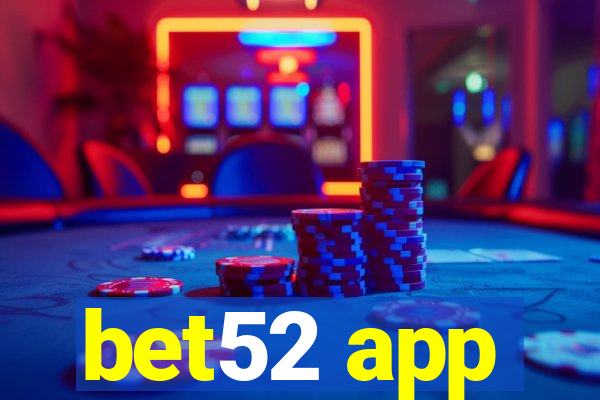 bet52 app